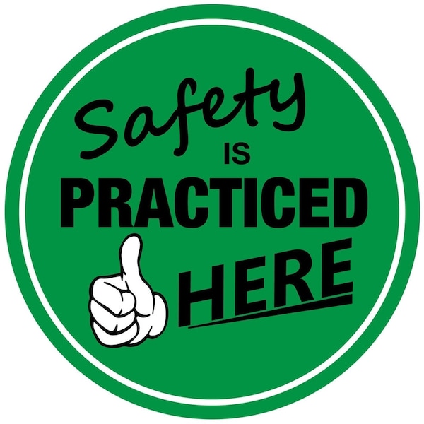 Safety is Practiced Here 28in Diameter Non Slip Floor Sign